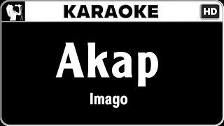 Imago  Akap Karaoke Version  HQ Audio [upl. by Pinckney158]