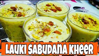 Lauki sabudaana ki kheer  A healthy and Delicious and creamy recipe byWITH ENGLISH SUBTITLES [upl. by Everest]