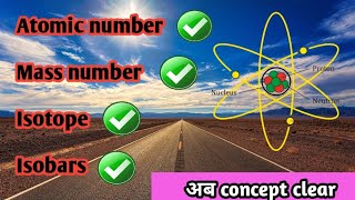 Atomic number  mass number  Isotopes  Isobars  Hinglish [upl. by Ehman]