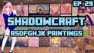 ASDFGHJK Paintings  ShadowCraft  Ep 29 [upl. by Adnema]