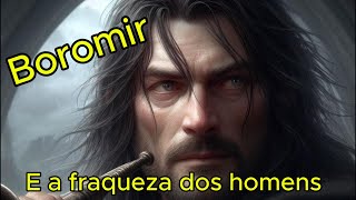 O senhor dos anéis Boromir [upl. by Eads839]