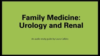 Family Med Urology Renal EOR Review [upl. by Oram]