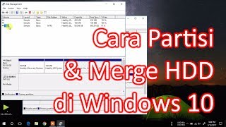 Cara partisi dan merge  gabung hard disk di Windows 10 [upl. by Aggappe190]