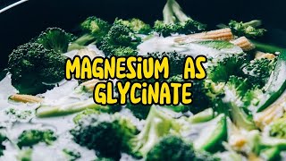 Magnesium Glycinate The Ultimate Guide to Benefits and Usage Explained [upl. by Clayborne778]