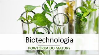 BIOTECHNOLOGIA  POWTÓRKA DO MATURY 2020 [upl. by Neri902]