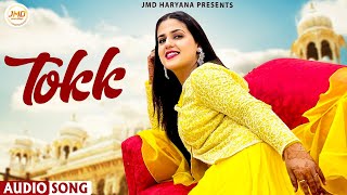 Tokk  New Haryanvi Songs Haryanavi 2022  Haryana Gana  New Song 2021  Haryanvi  JMD Haryana [upl. by Uttica]