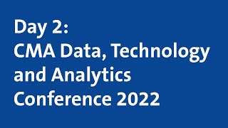 Day 2 CMA Data Technology and Analytics Conference 2022 [upl. by Portugal]