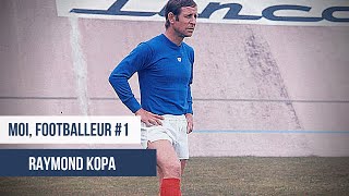 MOI FOOTBALLEUR  RAYMOND KOPA [upl. by Gleich]