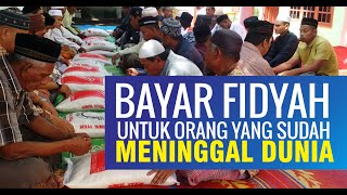 Praktek Bayar Fidyah Puasa dan Shalat Orang Yang Sudah Tiada [upl. by Akiem]