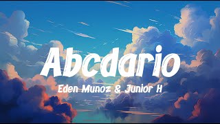 Eden Muñoz amp Junior H– Abcdario LetraLyrics Mix [upl. by Eizle]