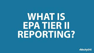 What is EPA Tier II Reporting [upl. by Nikaniki]