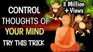 HOW TO CONTROL THOUGHTS OF YOUR MIND  TRY THIS TRICK  Buddhist story on meditation [upl. by Ellata]