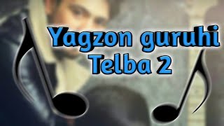 Yagzon guruhi  Telba 2 [upl. by Fiona900]