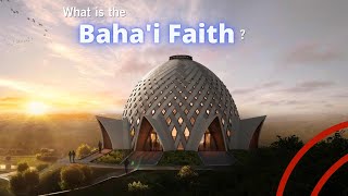 Bahai A look into the world’s newest religion and why followers find it appealing [upl. by Tirrell186]