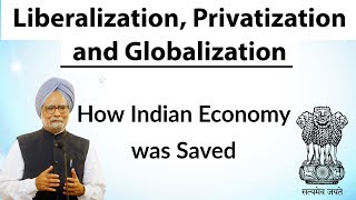 Liberalization Privatization and Globalization  How Indian economy was saved by Dr Manmohan Singh [upl. by Flanders]