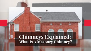 Chimneys Explained 01  Masonry Chimneys [upl. by Waldner]