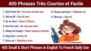 400 Phrases Très Courtes et Facile  Small amp Short Phrases in English To French For Daily Use 🔥 [upl. by Persse339]