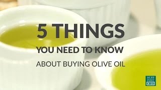 5 Things You Need To Know When Buying Olive Oil [upl. by Peirsen]