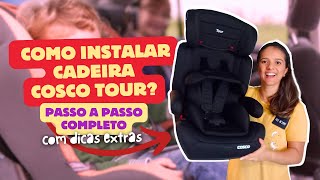 Como instalar a cadeira auto Cosco Tour no seu veículo com dicas extras [upl. by Alracal341]