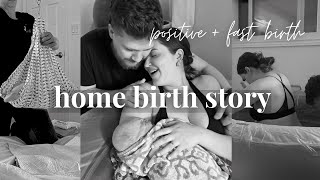 My Home Birth Story  Fast Unmedicated Labour  Delivery [upl. by Ettelohcin]