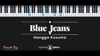 Blue Jeans  Gangga Kusuma KARAOKE PIANO  FEMALE KEY [upl. by Bechler]