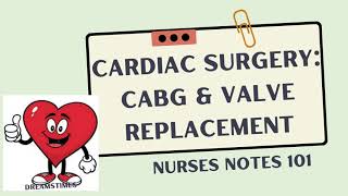 CABG amp Valve Replacements Cardiac Nursing [upl. by Toomin]