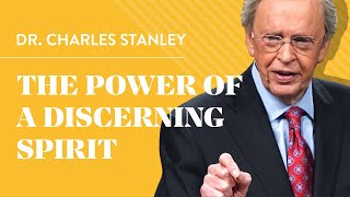 The Power Of A Discerning Spirit – Dr Charles Stanley [upl. by Langsdon]