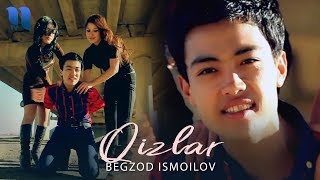 Begzod Ismoilov  Qizlar  Бегзод Исмоилов  Кизлар [upl. by Yebba]