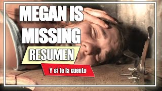 El CASO Megan Is Missing Resumen Ten CUIDADO con quien HABLAS resumen [upl. by Teirtza]