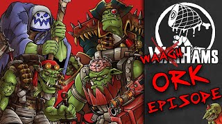 WarHams 40K  Episode 235  The Ork Episode [upl. by Suoicul503]