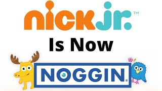 The Day When Nick Jr Became Noggin Launch Day Part 1 [upl. by Sirob]