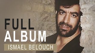 Ismael Belouch  Lalla Yema  Full Album [upl. by Attennaj64]