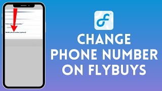 How to Change Phone Number on Flybuys 2024  Edit Phone Number on Flybuys [upl. by Legyn]