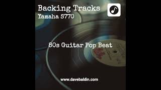 Yamaha PSR  S770  80s Guitar Pop Beat [upl. by Keever]