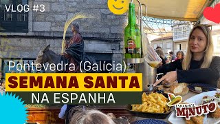 Semana Santa na Espanha  Pontevedra Galícia  Vlog 3 [upl. by Adnolaj]