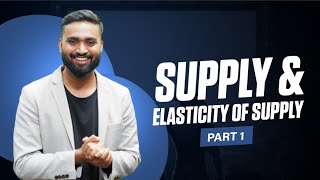 Supply amp Elasticity Of Supply  Part1  Economics  ISC  CBSE  HSC  Shubham Jagdish [upl. by Emelia92]