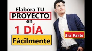 CÓMO ELABORAR EL MEJOR PROYECTO EN 1 DÍA CON EJEMPLO TERCERA PARTE [upl. by Ronal]