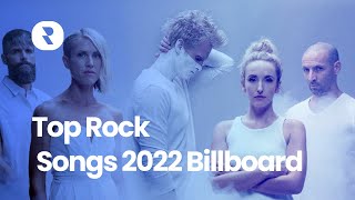 Top Rock Songs 2022 Billboard [upl. by Eldorado]