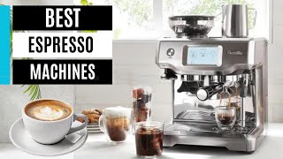 Best Espresso Machines in 2024 [upl. by Almap]