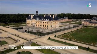 VauxleVicomte la vie de château [upl. by Patrizius]