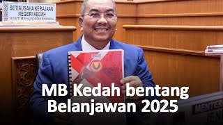 Belanjawan 2025 Ucapan penuh Menteri Besar Kedah [upl. by Nabala877]