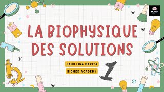 Biophysique des Solution  Généralités et Notions de Base  1ére année Médecine Canstantine [upl. by Lenard770]