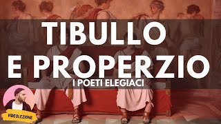 Letteratura latina  TIBULLO e PROPERZIO i poeti elegiaci [upl. by Letrice]