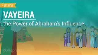 Parshat Vayeira The Power of Abrahams Influence [upl. by Ushijima]