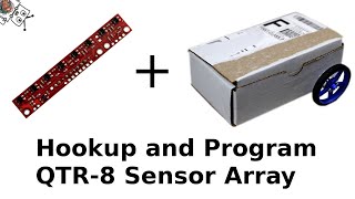 Hookup and Program QTR Array on Cardboard PID Bot [upl. by Oravla238]