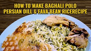 How to Make Baghali Polo  Persian Dill amp Fava Bean Rice Recipe [upl. by Marlow874]