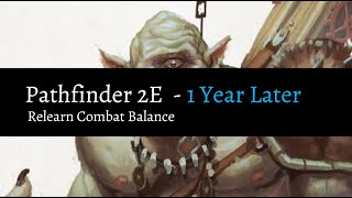 Pathfinder 2E  Relearn Combat Balance [upl. by Ahserb]