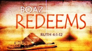 Boaz Redeems Ruth 4112 [upl. by Mungam]