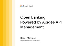 Open banking powered by Apigee API management [upl. by Duarte]