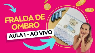 Aula 1  AO VIVO FRALDA DE OMBRO  Passo a passo enxoval de bebê para iniciantes faça e venda [upl. by Miquela]